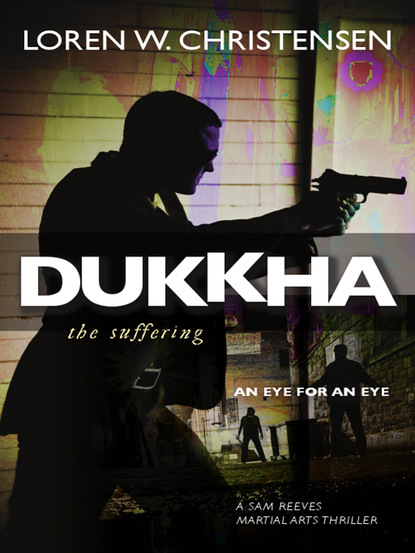 Loren W. Christensen — Dukkha the Suffering