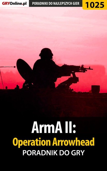 Paweł Surowiec «PaZur76» - ArmA II: Operation Arrowhead