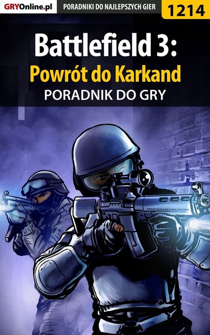 Piotr Kulka «MaxiM» - Battlefield 3: Powrót do Karkand