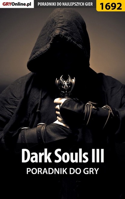 Norbert Jędrychowski «Norek» - Dark Souls III - opis przejścia i sekrety