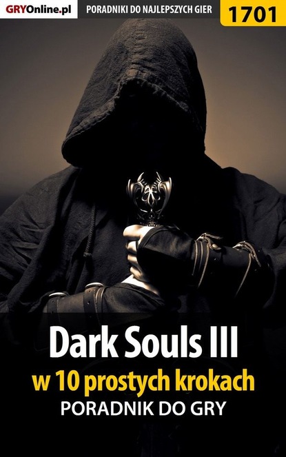 Dark Souls III - opis przej cia i sekrety