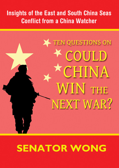 Senator Wong - Ten Questions On Could China Win the Next War?