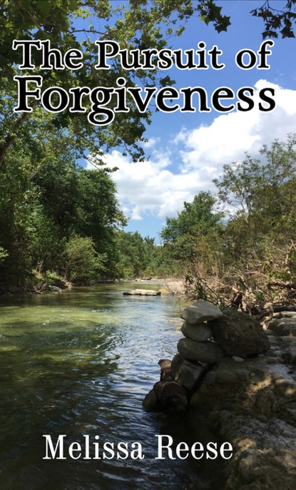 Melissa Reese — The Pursuit of Forgiveness