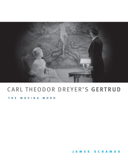 James Schamus - Carl Theodor Dreyer's Gertrud