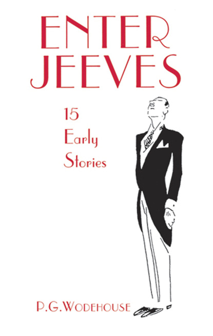 P. G. Wodehouse — Enter Jeeves