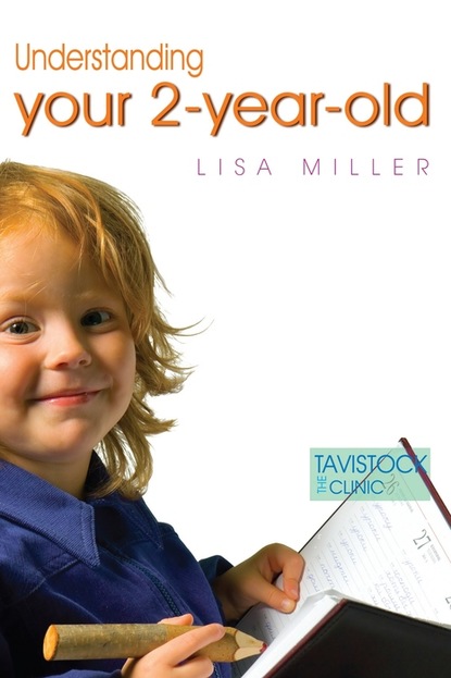 Lisa Miller - Understanding Your Two-Year-Old