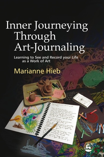 Marianne Hieb - Inner Journeying Through Art-Journaling