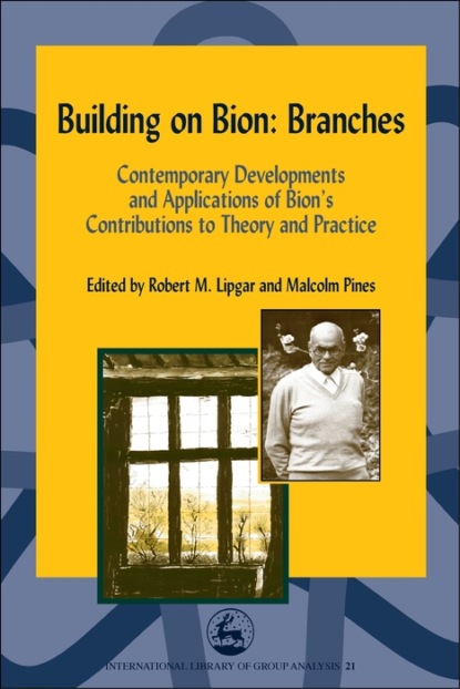 Группа авторов - Building on Bion: Branches