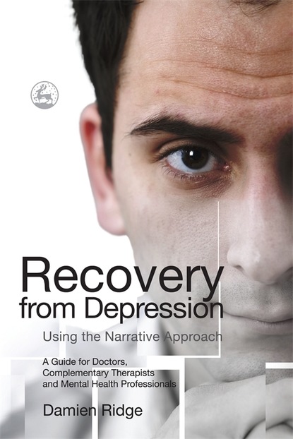 Damien Ridge - Recovery from Depression Using the Narrative Approach