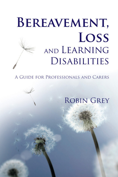 Robin Grey — Bereavement, Loss and Learning Disabilities