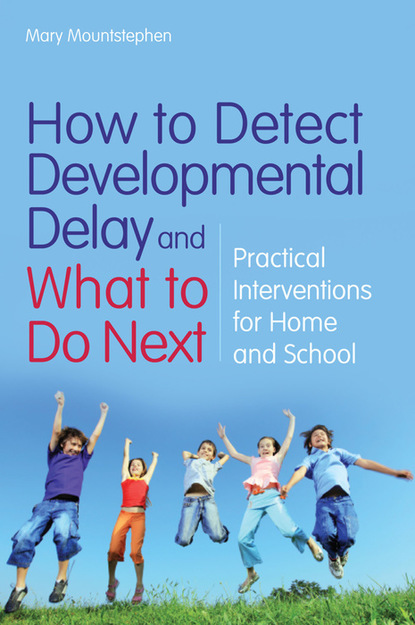 Mary Mountstephen - How to Detect Developmental Delay and What to Do Next