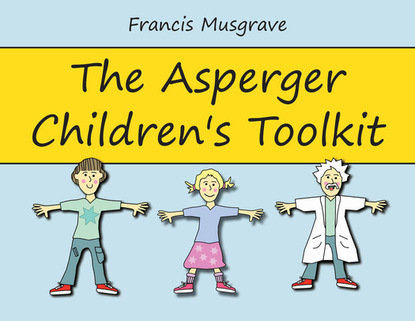 Francis Musgrave - The Asperger Children's Toolkit