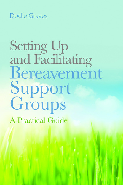 Dodie Graves - Setting Up and Facilitating Bereavement Support Groups