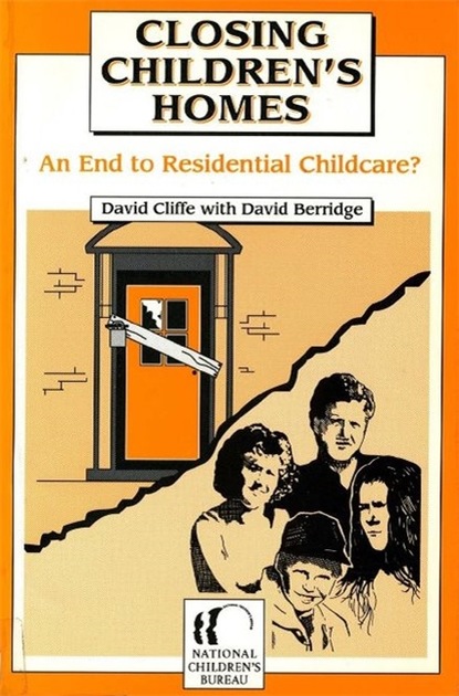 David Berridge - Closing Children's Homes