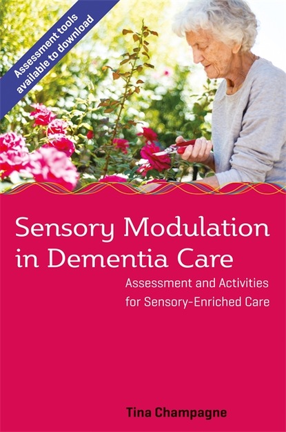 Tina Champagne - Sensory Modulation in Dementia Care