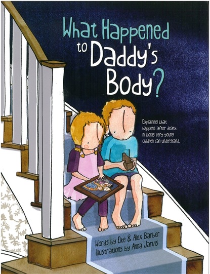 Alex  Barber - What Happened to Daddy's Body?