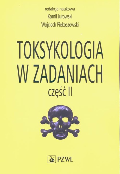 Группа авторов - Toksykologia w zadaniach, cz. II