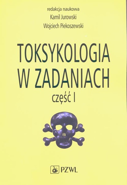 Группа авторов - Toksykologia w zadaniach, cz. I