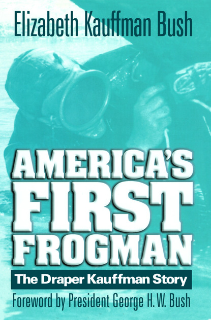 Elizabeth Kauffman Bush - America's First Frogman