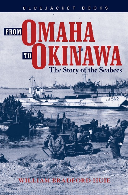 William Bradford Huie - From Omaha to Okinawa