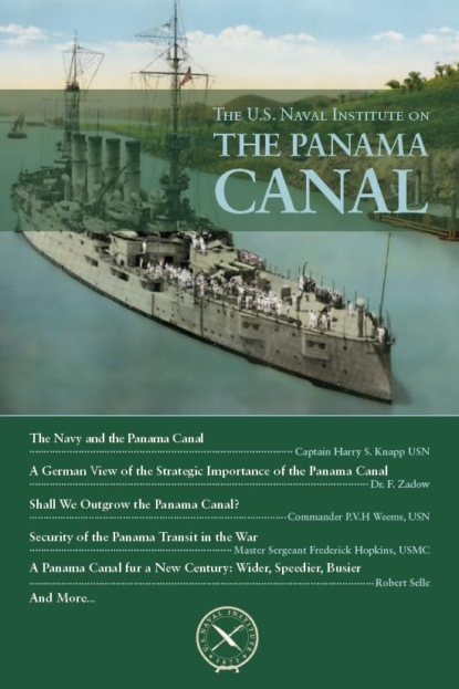 Группа авторов - The U.S. Naval Institute on the Panama Canal