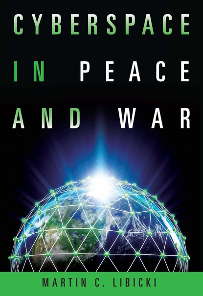 Martin Libicki - Cyberspace in Peace and War