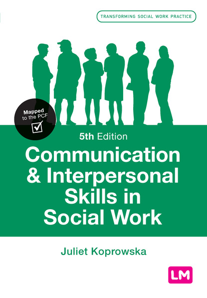 Juliet Koprowska - Communication and Interpersonal Skills in Social Work