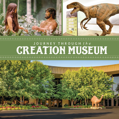 Группа авторов - Journey Through the Creation Museum