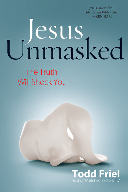 Todd Friel — Jesus Unmasked