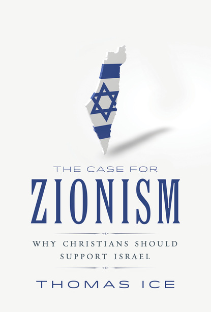 Thomas Ice — Case for Zionism, The