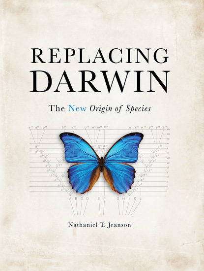 Nathaniel T Jeanson - Replacing Darwin