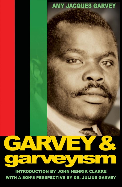 Amy Jacques Garvey - Garvey and Garveyism