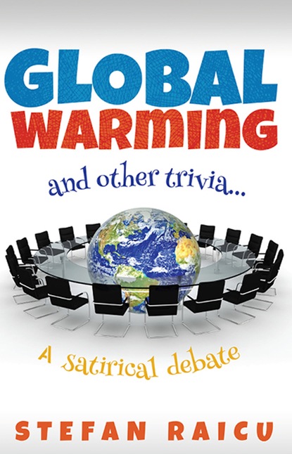 Stefan Raicu - Global Warming and Other Trivia