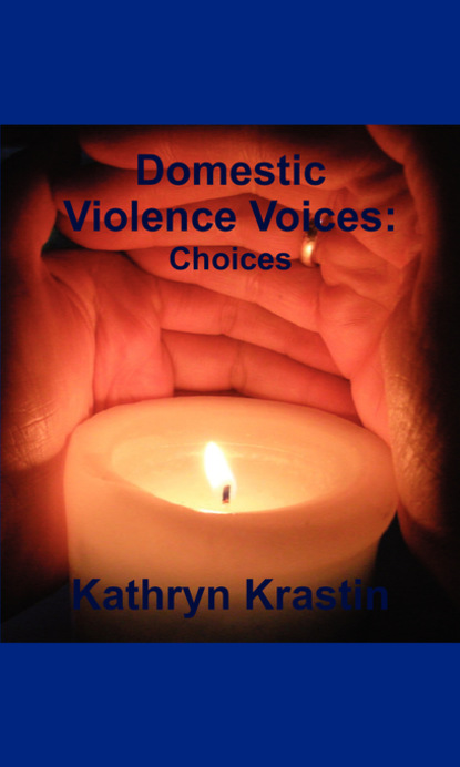 Kathryn Krastin - Domestic Violence Voices: