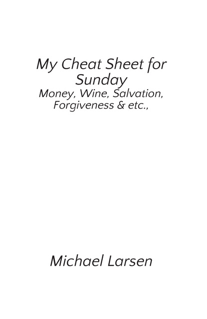 Michael Larsen — My Cheat Sheet for Sunday