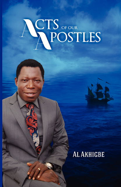 Al Akhigbe — Acts Of Our Apostles