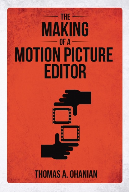 

The Making of a Motion Picture Editor