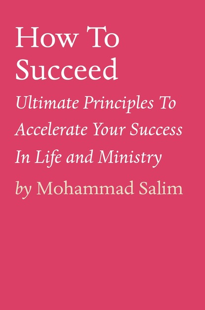 Mohammad Salim — How To Succeed