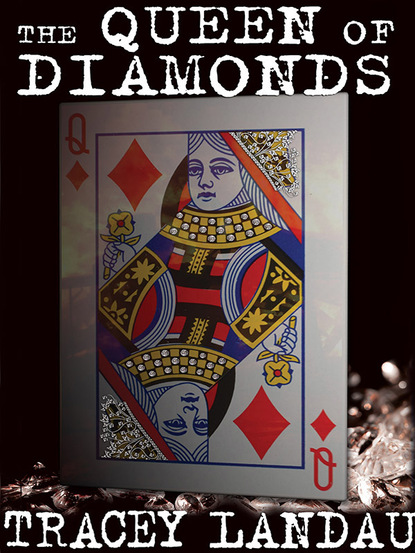 Tracey Landau — The Queen of Diamonds