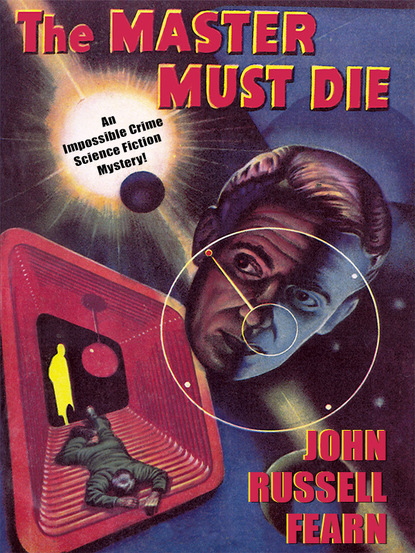 John Russell Fearn - Adam Quirk #1: The Master Must Die