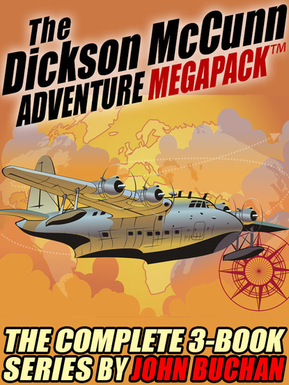 Buchan John - The Dickson McCunn MEGAPACK ®: The Complete 3-Book Series