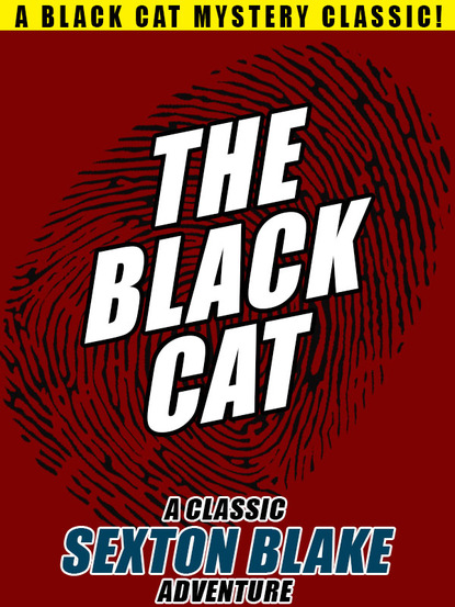 Anonymous - The Black Cat: A Classic Sexton Blake Adventure