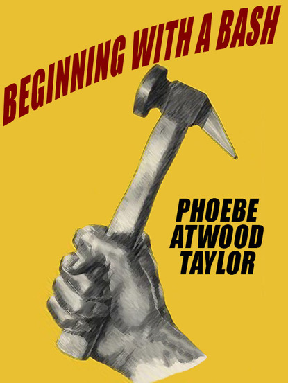 Phoebe Atwood Taylor — Beginning with a Bash