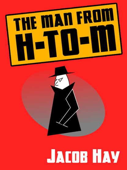 Jacob Hay — The Man from H-to-M