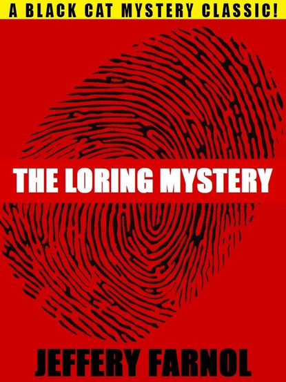 Jeffery Farnol — The Loring Mystery