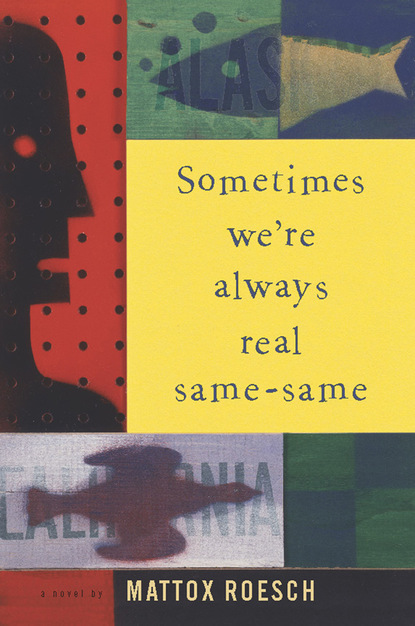 Mattox Roesch - Sometimes We're Always Real Same-Same