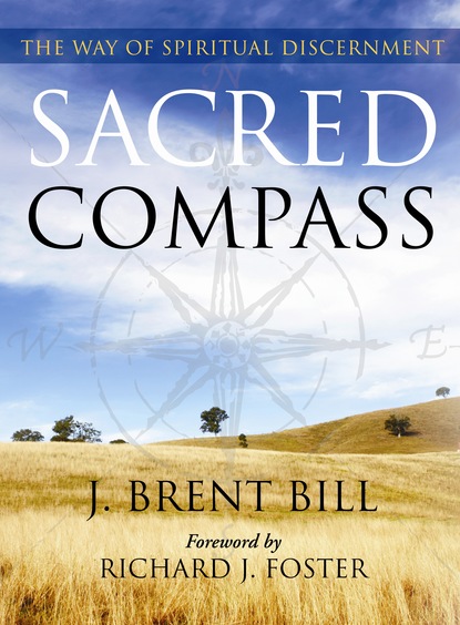 J. Brent Bill — Sacred Compass