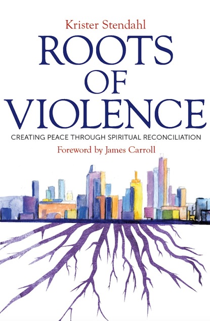 Krister Stendahl — Roots of Violence