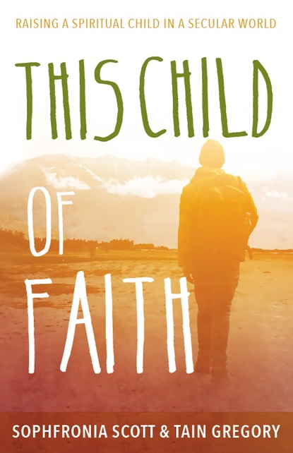 Sophfronia Scott — This Child of Faith