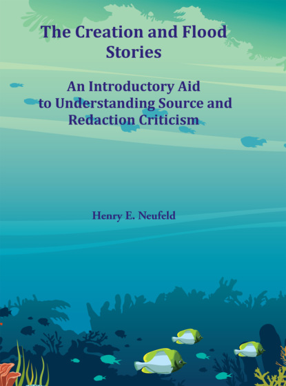 Henry E. Neufeld — The Creation and Flood Stories